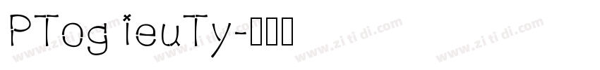 PTog ieuTy字体转换